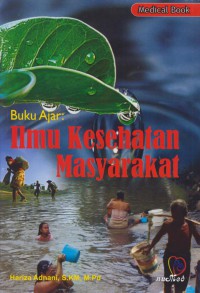 Buku ajar : ilmu kesehatan masyarakat