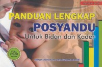 Panduan lengkap posyandu untuk bidan dan kader