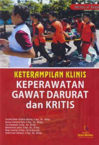 Keterampilan klinis keperawatan gawat darurat dan kritis