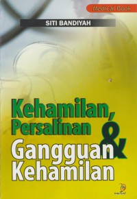 Kehamilan, persalinan & gangguan kehamilan