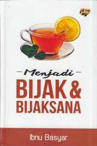 Menjadi bijak & bijaksana