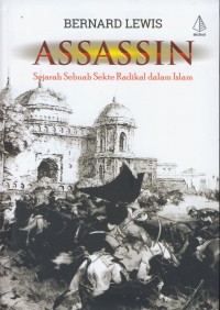Assassin : sejarah sebuah sekte radikal dalam Islam