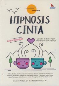 Hipnotis cinta : cara unik dan ampuh mendapatkan cinta