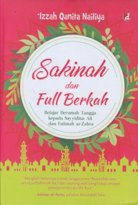 Sakinah dan full berkah : belajar berumah tangga kepada sayyidina ali dan fatimah az-zahra