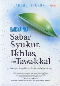 Dahsyatnya sabar syukur, iklas, dan tawakal : bahagia tanpa jeda, sejahtera selamanya