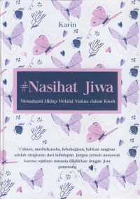 Nasihat jiwa : memahami hidup melalui makna dan kisah