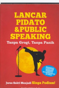 Lancar pidato & public speaking : tanpa grogi, tanpa panik