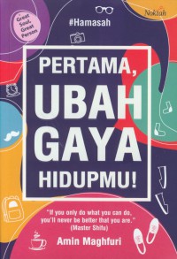 Pertama ubah gaya hidupmu!