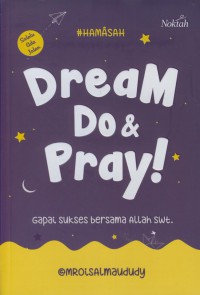 Dream do & pray!