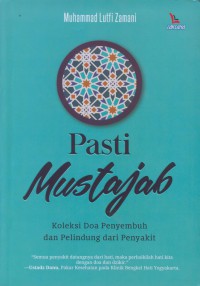 Pasti mustajab : koleksi doa penyembuh dan pelindung dari penyakit