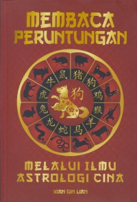 Membaca peruntungan melalui ilmu astrologi cina