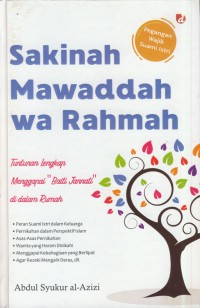 Sakinah mawaddah wa rahmah : tuntunan lengkap menggapai 