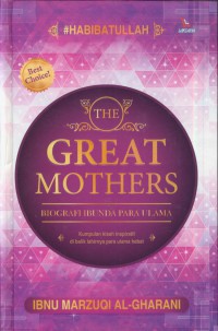 The great  mothers : biliografi ibunda para ulama