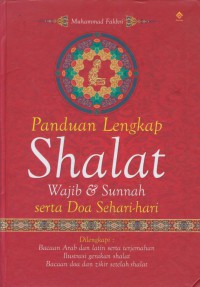 Panduan lengkap shalat wajib & sunnah serta doa sehari-hari