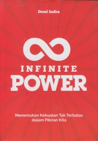 Infinite power : menemukan kekuatan tak terbatas dalam pikiran kita