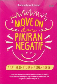 Move on dari pikiran negatif : sikat habis pikiran-pikiran buruk