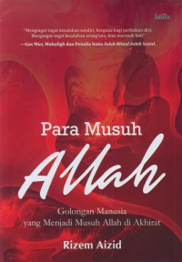 Para musuh allah : golongan manusia yang menjadi musuh allah di akhirat