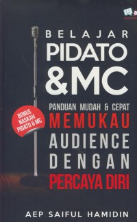 Belajar pidato dan mc panduan mudah dan cepat memukau audience dengan percaya diri