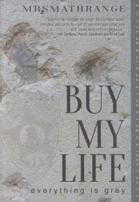 Buy my life : everything is grey