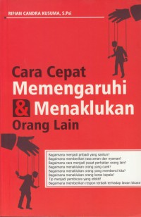 Cara cepat mempengaruhi & menaklukkan orang lain