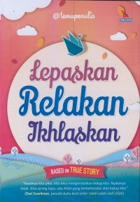 Lepaskan relakan ikhlaskan