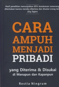 Cara ampuh menjadi pribadi yang diterima & disukai di manapun dan kapanpun