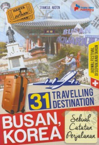 31 travelling destination Busan, Korea : sebuah catatan perjalanan