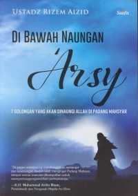 Di bawah naungan 'Arsy : 7 golongan yang akan dilindungi Allah di padang mahsyar