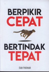 Berpikir cepat, bertindak tepat