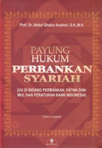 Payung hukum perbankan syariah (UU di bidang perbankan, fatwa DSN-MUI, dan peraturan perbankan Indonesia)