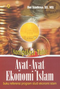 Kompilasi tafsir : ayat-ayat ekonomi islam (buku referensi program studi ekonomi islam