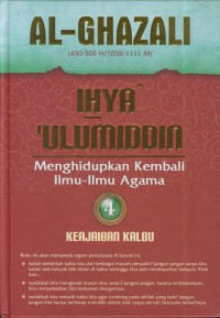 Ihya' ulumiddin 4 : menghidupkan kembali ilmu-ilmu agama (keajaiban kalbu)