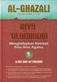 Ihya' ulumiddin 1 : menghidupkan kembali ilmu-ilmu agama (ilmu dan keyakinan)