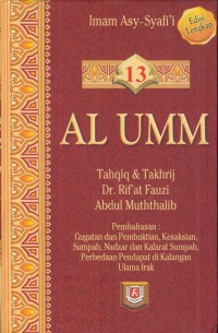 Al umm : gugatan dan pembuktian, kesaksian, sumpah, nadzar dan kafarat sumpah, perbedaan pendapat di kalangan ulama irak [Jil.13]