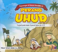 Perang uhud : terjadi pada bulan syawal tahun k 3 h