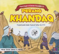 Perang khandaq : terjadi pada bulan syawal tahun ke 5 h