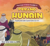 Perang hunain : terjadi pada bulan syawal tahun ke 8 h