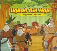 Uqbah bin nafi' : sang penakluk afrika utara