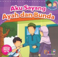 Aku sayang ayah dan bunda