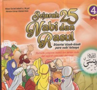 Sejarah 25 Nabi dan Rasul : disertai kisah-kisah para nabi lainnya Jil. 4