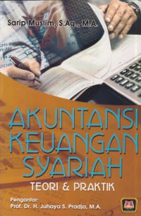 Akuntansi Keuangan syariah : teori dan praktik