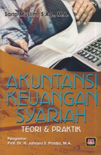 Akuntansi Keuangan syariah :teori dan praktik