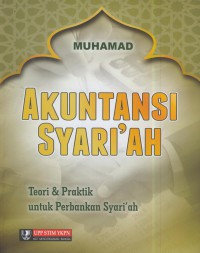 Akuntansi syari'ah : teori & praktik untuk perbankan syari'ah