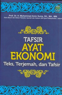 Tafsir ayat ekonomi :teks, terlemah, dan tafsir