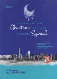 Pengantar akuntansi dengan tinjauan syariah (buku 1)