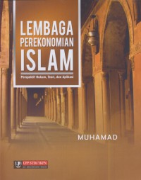 Lembaga perekonomian islam : perspektif hukum, teori dan aplikasi