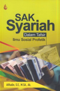 SAK syariah dalam tafsir ilmu sosial profetik