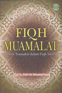 Fiqh muamalat :sistem transaksi dalam figh islam