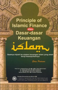 Principle of islamic finance (dasar-dasar keuangan islam) : saatnya hijrah ke sistem keuangan islam yang telah teruji keampuhannya