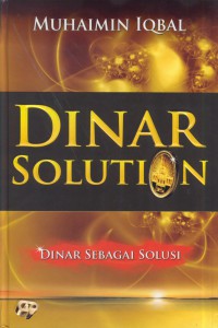 Dinar solution : dinar sebagai solusi